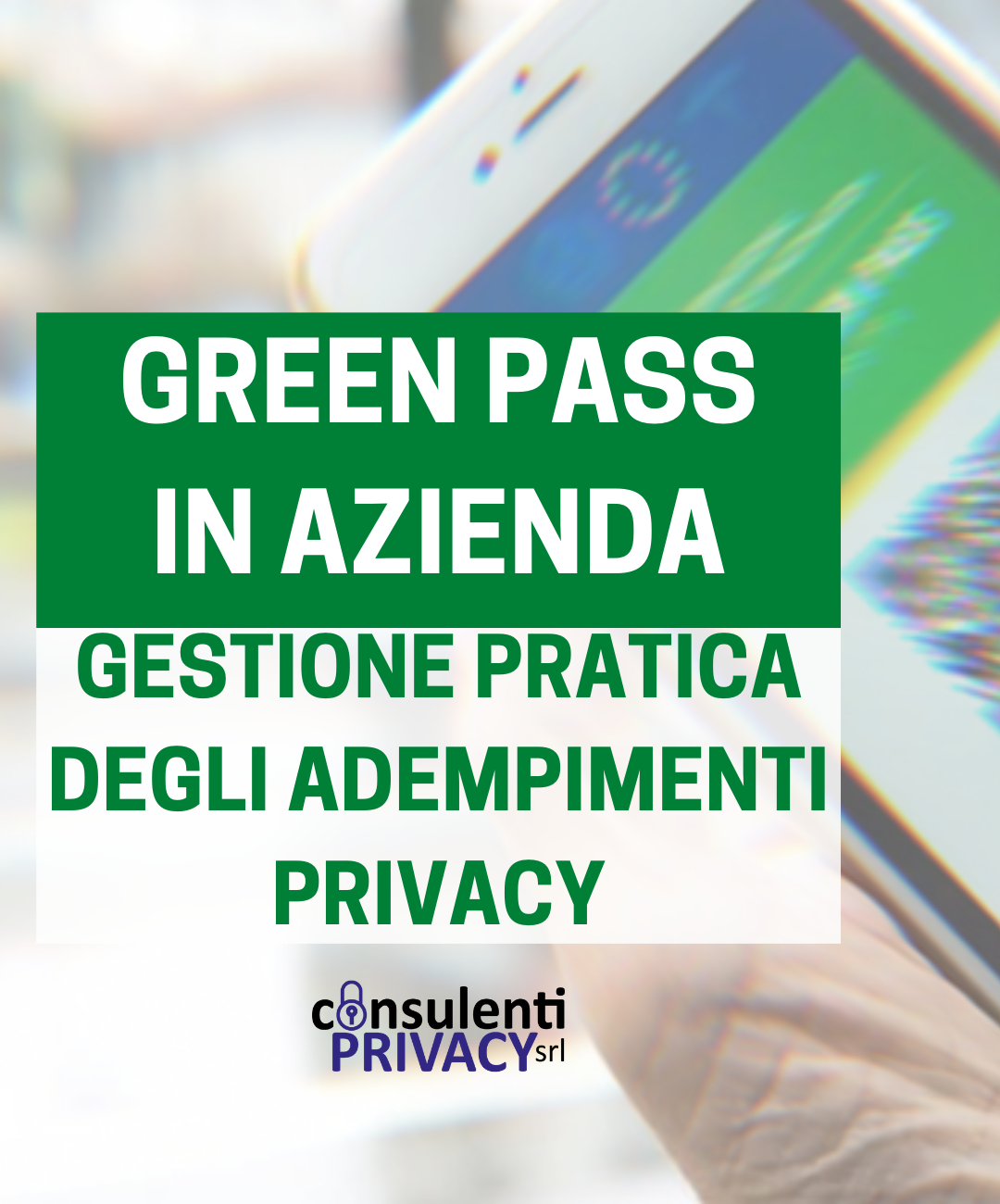 GREEN PASS NELLE AZIENDE Il Pacchetto Per Corretta Gestione Privacy